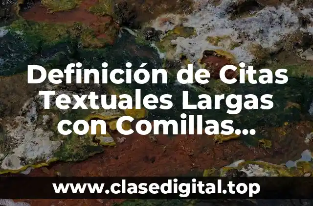 Definición técnica de citas textuales largas con comillas francesas