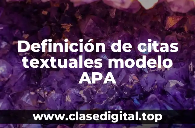 Definición de citas textuales modelo APA