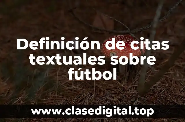 Definición de citas textuales sobre fútbol