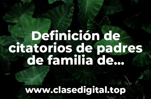 Definición de citatorios de padres de familia de primaria