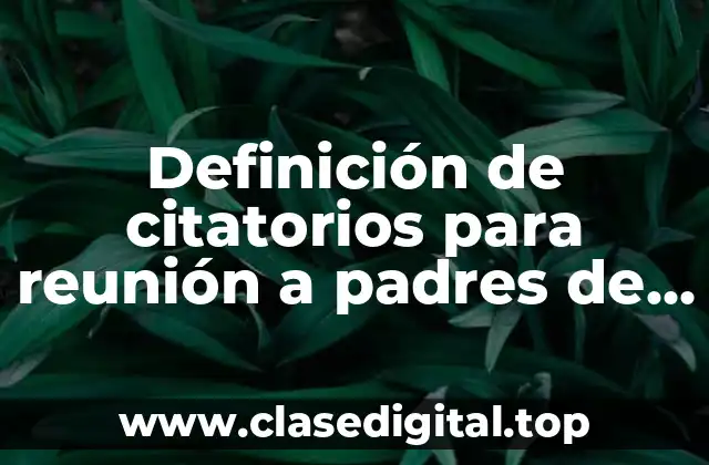 Definición de citatorios para reunión a padres de familia