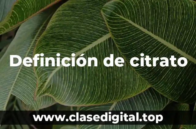 Definición de citrato