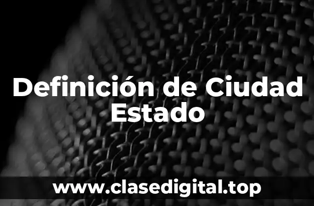 Definición de Ciudad Estado