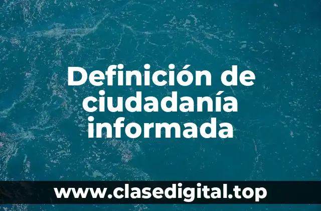 Definición técnica de ciudadanía informada