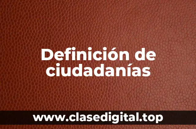 Definición de ciudadanías
