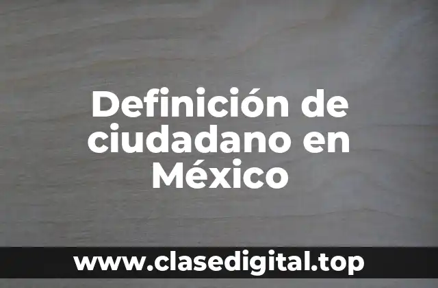 Definición de ciudadano en México