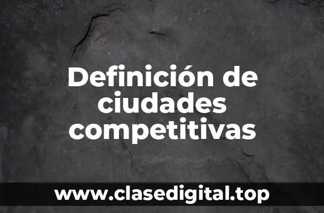 Definición de ciudades competitivas