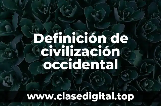 Definición de civilización occidental
