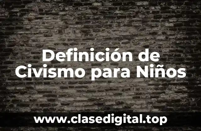 Definición de Civismo para Niños