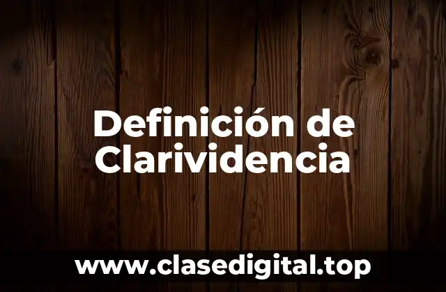 Definición de Clarividencia