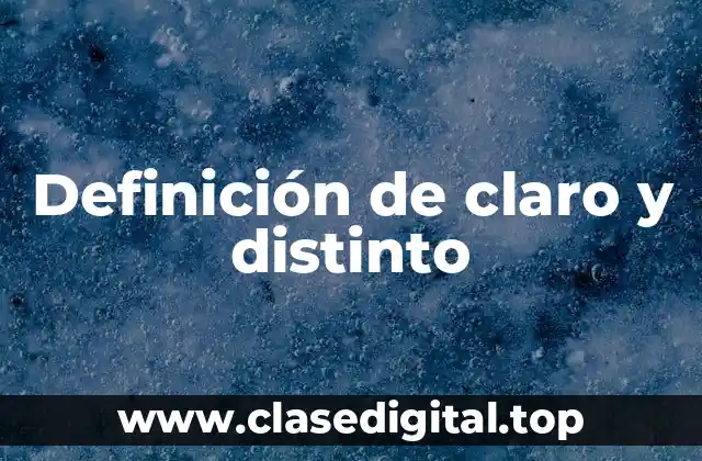 Definición de claro y distinto