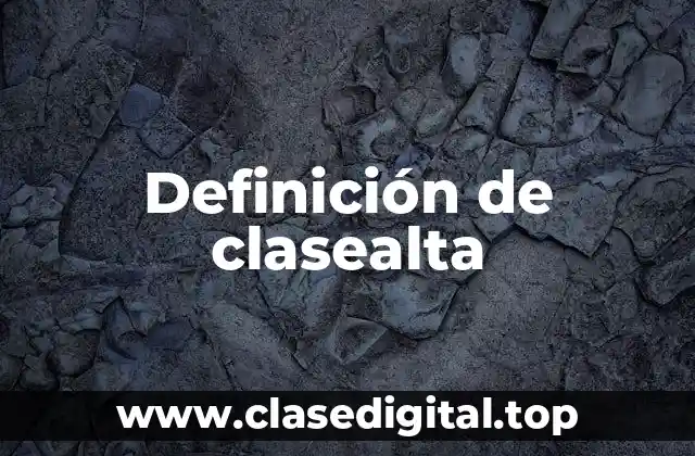 Ejemplos de clase alta