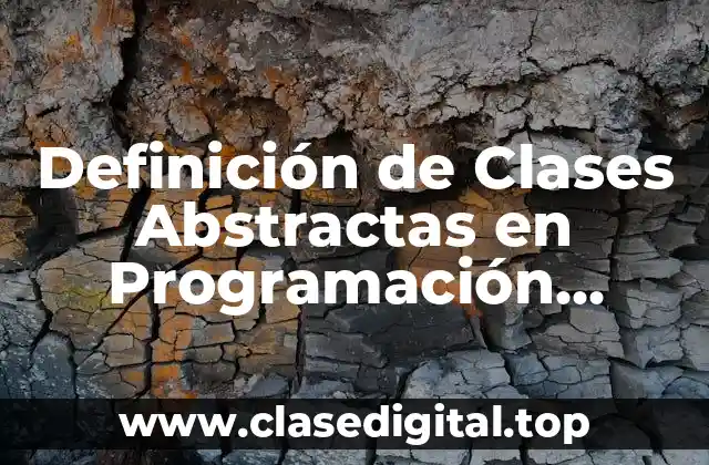Definición de Clases Abstractas en Programación Orientada a Objetos