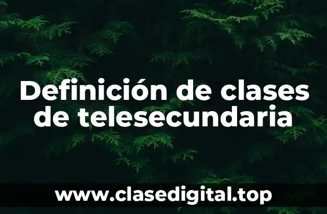Ejemplos de clases de telesecundaria