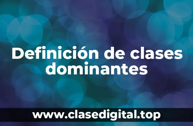 Definición de clases dominantes