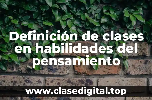 Definición de clases en habilidades del pensamiento