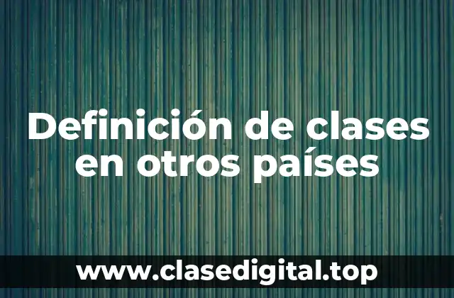 Definición de clases en otros países