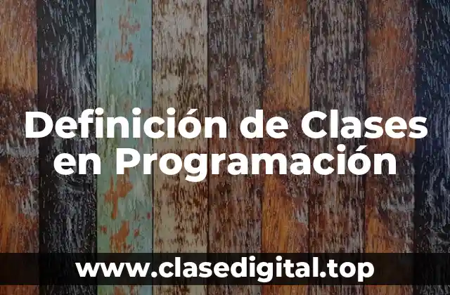 Definición de Clases en Programación