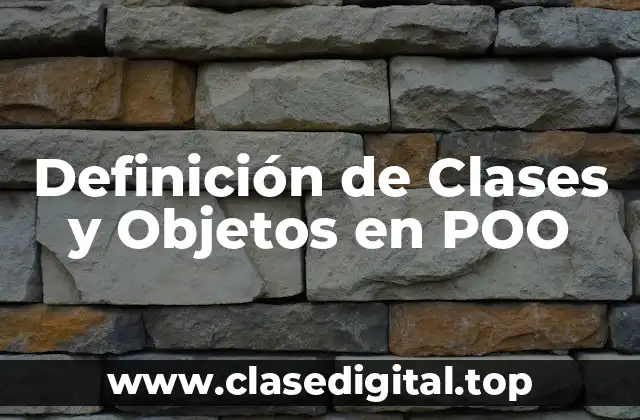 Definición de Clases y Objetos en POO