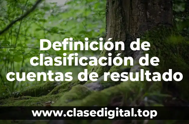 Ejemplos de clasificación de cuentas de resultado