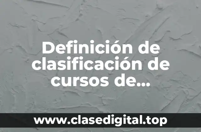Definición de clasificación de cursos de capacitación