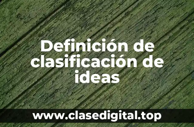 Definición de clasificación de ideas