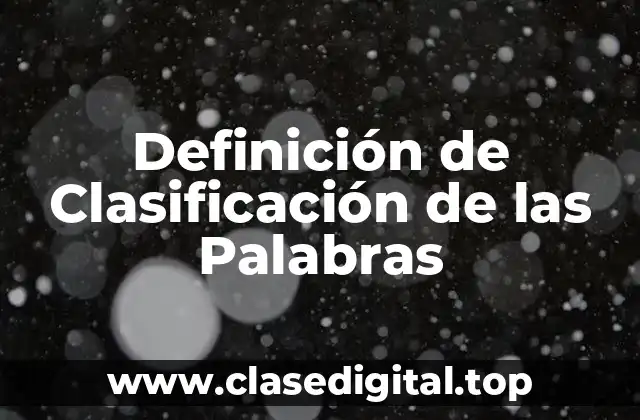 Definición de Clasificación de las Palabras