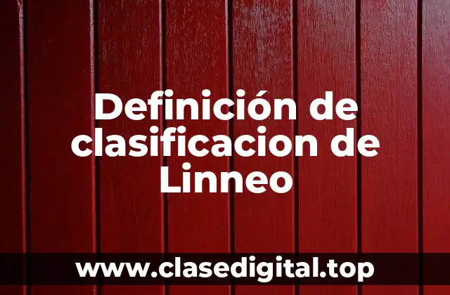 Ejemplos de clasificación de Linneo