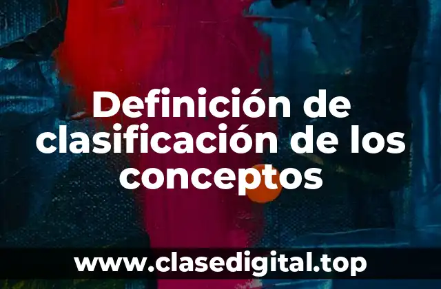 Definición de clasificación de los conceptos