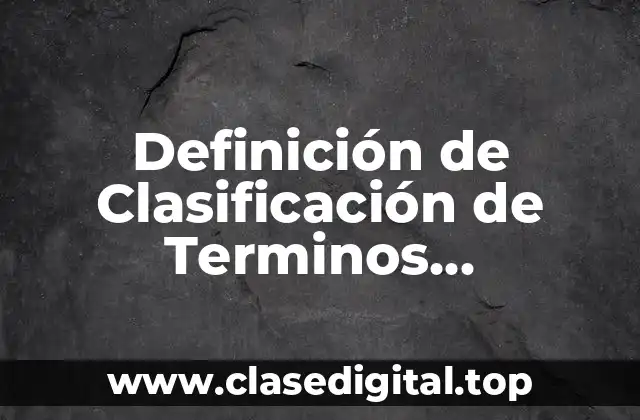 Definición de Clasificación de Terminos Algebraicos