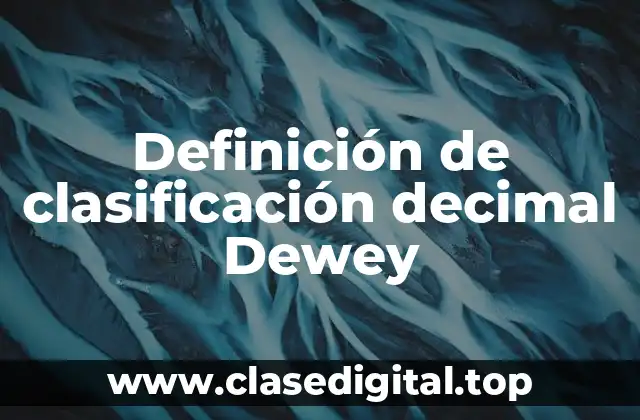 Definición de clasificación decimal Dewey