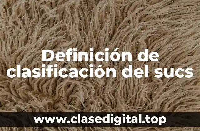 Definición de clasificación del sucs