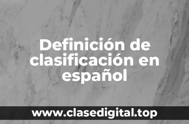 Definición de clasificación en español