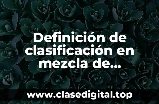 Definición de clasificación en mezcla de mercadotecnia