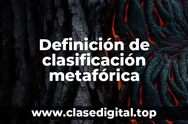 Definición de clasificación metafórica