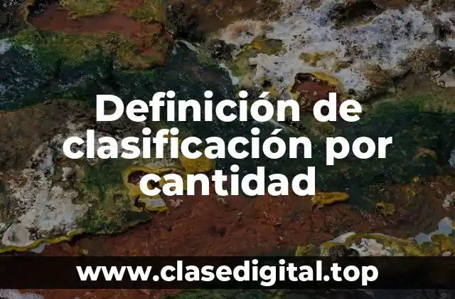 Definición de clasificación por cantidad