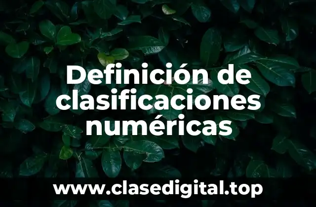Ejemplos de clasificaciones numéricas