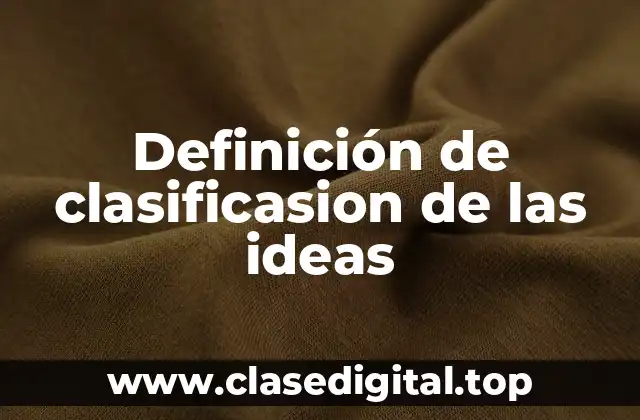 Ejemplos de clasificasion de las ideas