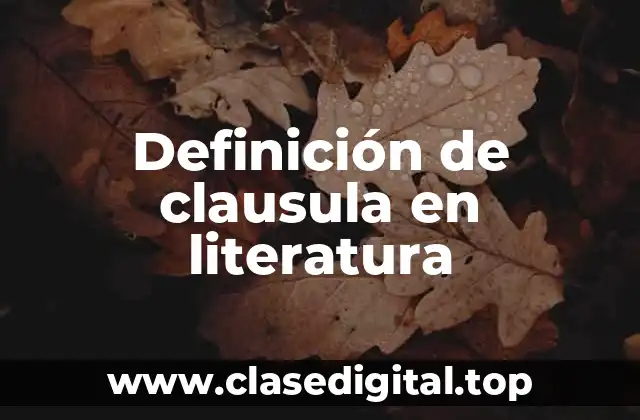 Definición de clausula en literatura