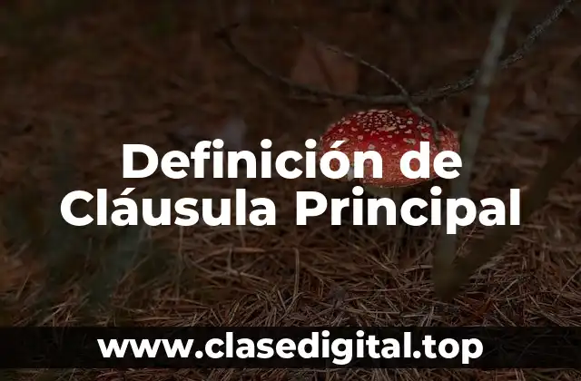 Definición de Cláusula Principal