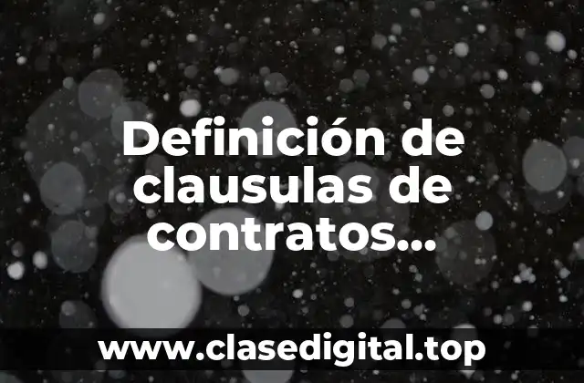 Ejemplos de clausulas de contratos mercantiles