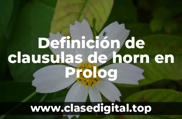 Definición de clausulas de horn en Prolog