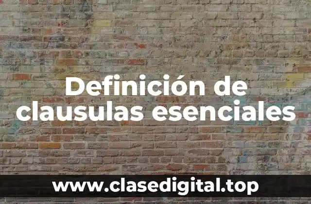Definición de clausulas esenciales