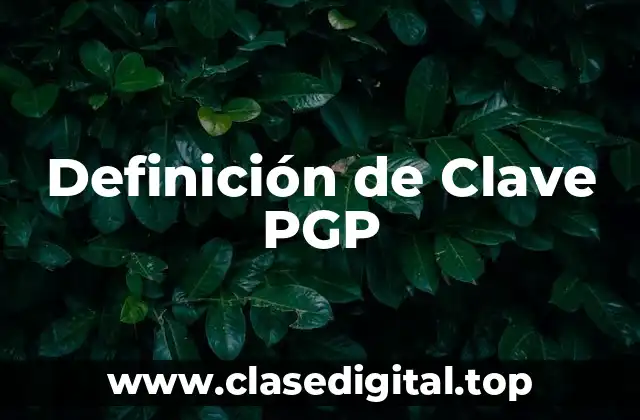 Definición de Clave PGP