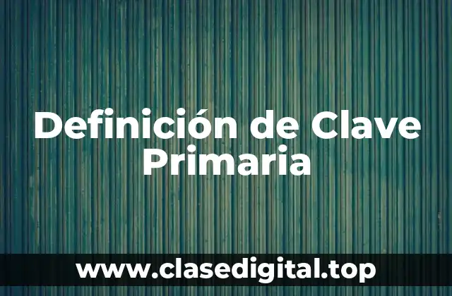Definición de Clave Primaria