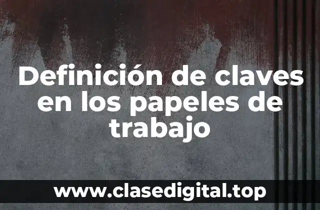 Definición de claves en los papeles de trabajo
