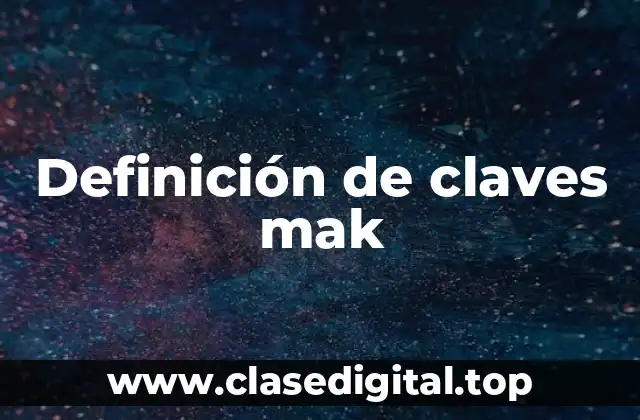 Definición de claves mak