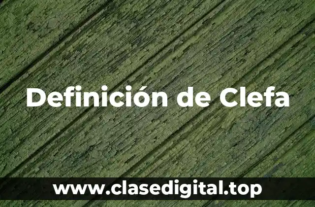 Definición de Clefa