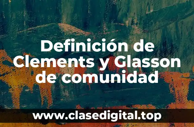 Definición de Clements y Glasson de comunidad