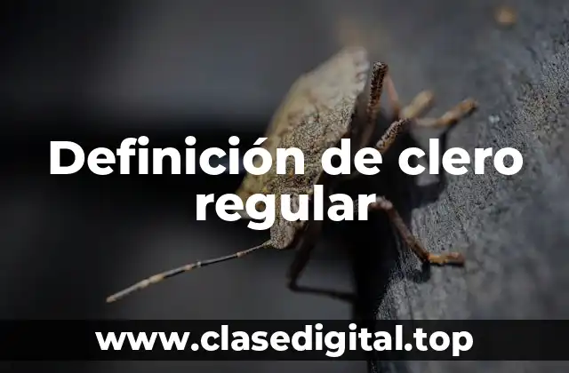 Ejemplos de clero regular